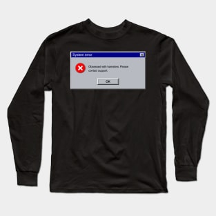 Obsessed With Hamsters Error Long Sleeve T-Shirt